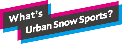 URBAN SNOW SPORTSとは？